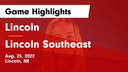 Lincoln  vs Lincoln Southeast  Game Highlights - Aug. 25, 2022