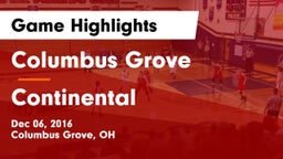 Columbus Grove  vs Continental  Game Highlights - Dec 06, 2016