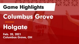Columbus Grove  vs Holgate  Game Highlights - Feb. 20, 2021