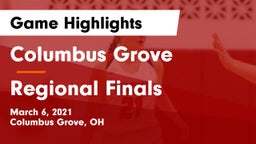 Columbus Grove  vs Regional Finals Game Highlights - March 6, 2021