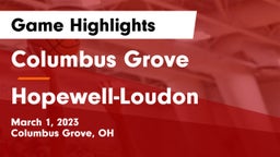 Columbus Grove  vs Hopewell-Loudon  Game Highlights - March 1, 2023