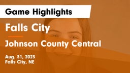 Falls City  vs Johnson County Central  Game Highlights - Aug. 31, 2023