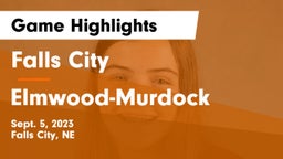 Falls City  vs Elmwood-Murdock  Game Highlights - Sept. 5, 2023