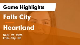 Falls City  vs Heartland  Game Highlights - Sept. 23, 2023