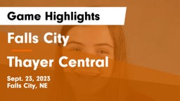 Falls City  vs Thayer Central  Game Highlights - Sept. 23, 2023