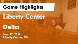 Liberty Center  vs Delta  Game Highlights - Jan. 17, 2019