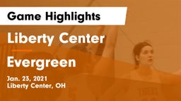 Liberty Center  vs Evergreen  Game Highlights - Jan. 23, 2021