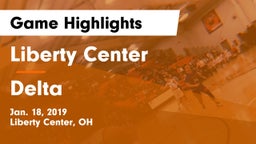 Liberty Center  vs Delta  Game Highlights - Jan. 18, 2019