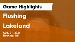Flushing  vs Lakeland  Game Highlights - Aug. 21, 2021