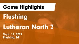 Flushing  vs Lutheran North 2 Game Highlights - Sept. 11, 2021