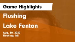 Flushing  vs Lake Fenton Game Highlights - Aug. 30, 2022