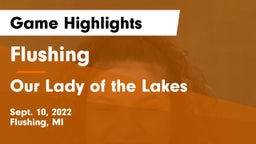 Flushing  vs Our Lady of the Lakes  Game Highlights - Sept. 10, 2022