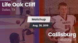 Matchup: Life Oak Cliff High vs. Callisburg  2019