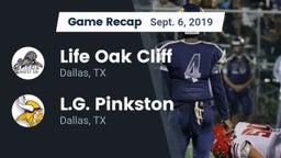Recap: Life Oak Cliff  vs. L.G. Pinkston  2019