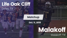 Matchup: Life Oak Cliff High vs. Malakoff  2019