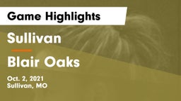 Sullivan  vs Blair Oaks Game Highlights - Oct. 2, 2021
