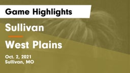 Sullivan  vs West Plains  Game Highlights - Oct. 2, 2021