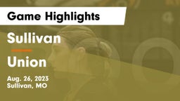 Sullivan  vs Union  Game Highlights - Aug. 26, 2023