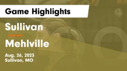 Sullivan  vs Mehlville  Game Highlights - Aug. 26, 2023
