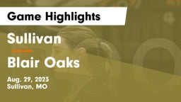 Sullivan  vs Blair Oaks  Game Highlights - Aug. 29, 2023