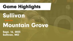 Sullivan  vs Mountain Grove Game Highlights - Sept. 16, 2023