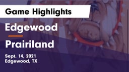 Edgewood  vs Prairiland  Game Highlights - Sept. 14, 2021