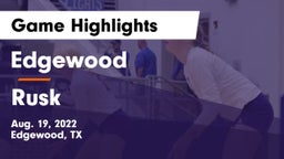 Edgewood  vs Rusk  Game Highlights - Aug. 19, 2022