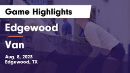 Edgewood  vs Van  Game Highlights - Aug. 8, 2023