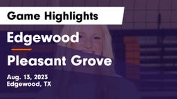 Edgewood  vs Pleasant Grove  Game Highlights - Aug. 13, 2023