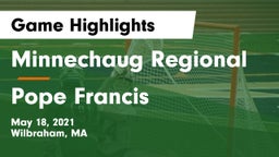 Minnechaug Regional  vs Pope Francis  Game Highlights - May 18, 2021
