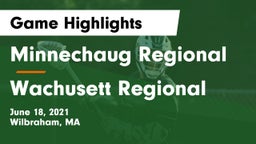 Minnechaug Regional  vs Wachusett Regional  Game Highlights - June 18, 2021