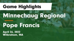 Minnechaug Regional  vs Pope Francis Game Highlights - April 26, 2022