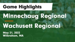 Minnechaug Regional  vs Wachusett Regional  Game Highlights - May 21, 2022