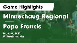 Minnechaug Regional  vs Pope Francis Game Highlights - May 16, 2023