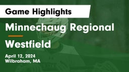 Minnechaug Regional  vs Westfield  Game Highlights - April 12, 2024