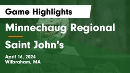 Minnechaug Regional  vs Saint John's  Game Highlights - April 16, 2024