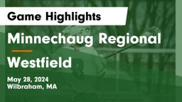 Minnechaug Regional  vs Westfield  Game Highlights - May 28, 2024