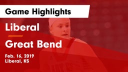 Liberal  vs Great Bend  Game Highlights - Feb. 16, 2019