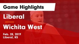 Liberal  vs Wichita West  Game Highlights - Feb. 28, 2019