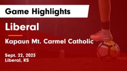 Liberal  vs Kapaun Mt. Carmel Catholic  Game Highlights - Sept. 22, 2023