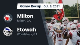 Recap: Milton  vs. Etowah  2021