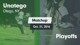 Matchup: Unatego  vs. Playoffs 2016