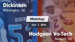 Matchup: Dickinson High vs. Hodgson Vo-Tech  2016