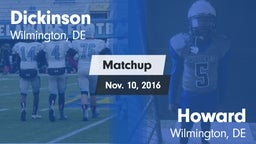 Matchup: Dickinson High vs. Howard  2016