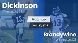 Matchup: Dickinson High vs. Brandywine  2018