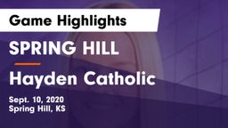 SPRING HILL  vs Hayden Catholic  Game Highlights - Sept. 10, 2020