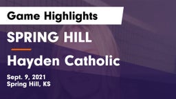 SPRING HILL  vs Hayden Catholic  Game Highlights - Sept. 9, 2021
