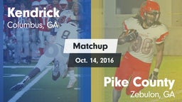 Matchup: Kendrick  vs. Pike County  2016