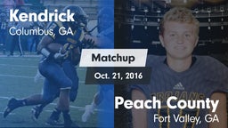 Matchup: Kendrick  vs. Peach County  2016