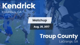 Matchup: Kendrick  vs. Troup County  2017